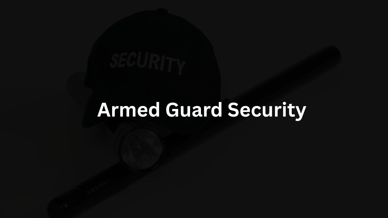 Armed Guard Security